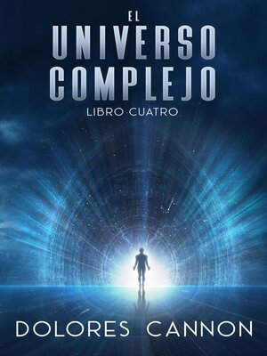 cover image of El universo complejo, Libro Cuatro